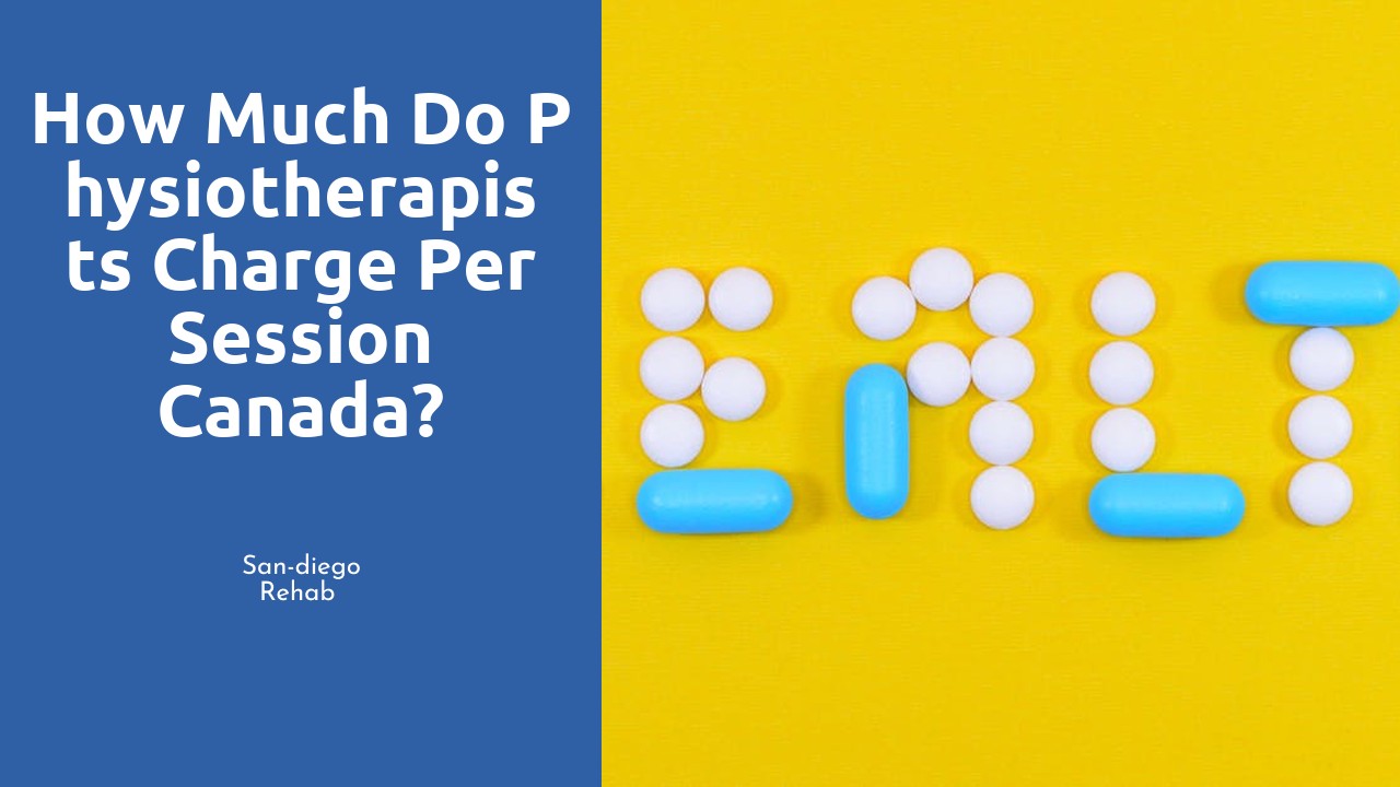 How much do physiotherapists charge per session Canada?