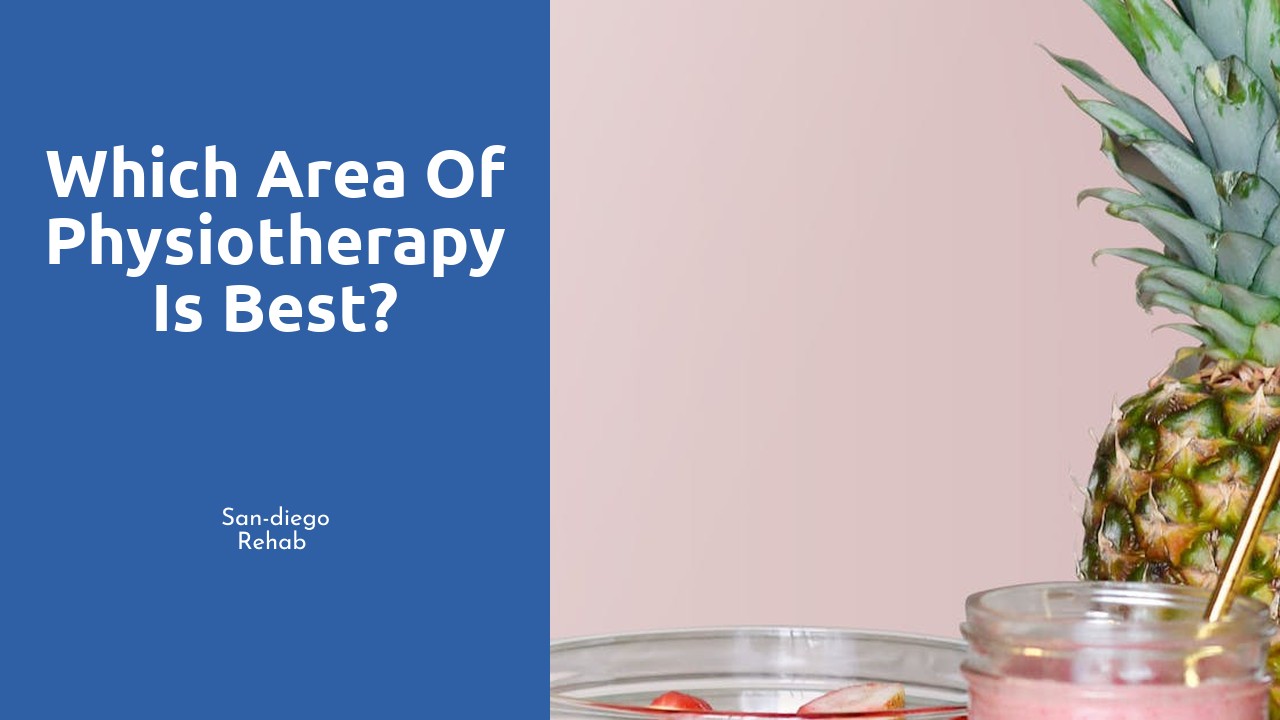 Which area of physiotherapy is best?